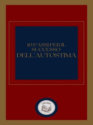 cover image of 10 PASSI PER IL SUCCESSO DELL' AUTOSTIMA